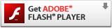 Get ADOBE® FLASH® PLAYER Get ADOBE® FLASH® PLAYER